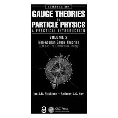 "Gauge Theories in Particle Physics: A Practical Introduction, Volume 2: Non-Abelian Gauge Theor