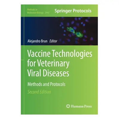 "Vaccine Technologies for Veterinary Viral Diseases: Methods and Protocols" - "" ("Brun Alejandr