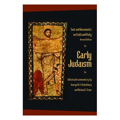 "Early Judaism: Text and Documents on Faith and Piety" - "" ("Nickelsburg George W. E.")