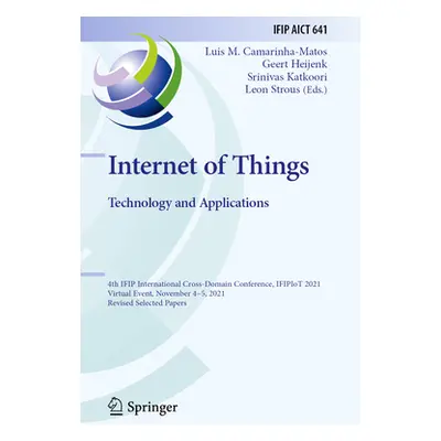 "Internet of Things. Technology and Applications: 4th Ifip International Cross-Domain Conference