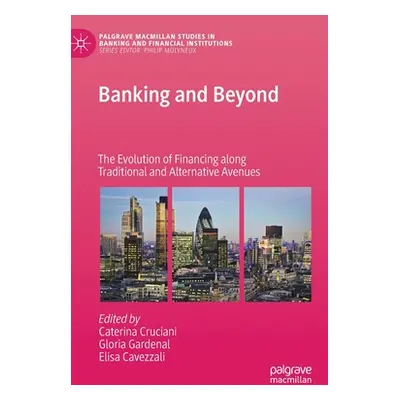 "Banking and Beyond: The Evolution of Financing Along Traditional and Alternative Avenues" - "" 