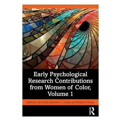 "Early Psychological Research Contributions from Women of Color, Volume 1" - "" ("Grahe Jon")