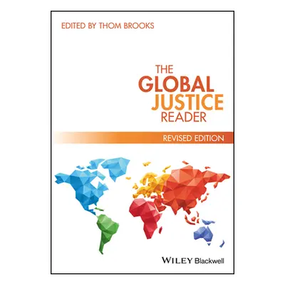 "The Global Justice Reader" - "" ("Brooks Thom")