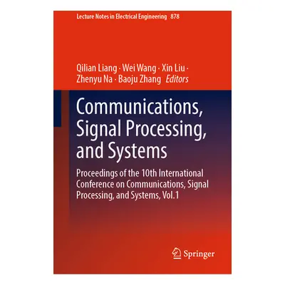 "Communications, Signal Processing, and Systems" - "" ("Liang Qilian")