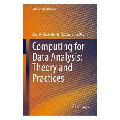 "Computing for Data Analysis: Theory and Practices" - "" ("Chakraborty Sanjay")