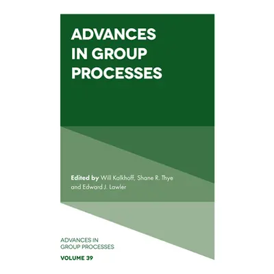 "Advances in Group Processes" - "" ("Kalkhoff Will")