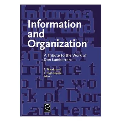 "Information and Organization: A Tribute to the Work of Don Lamberton" - "" ("MacDonald S.")