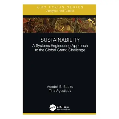 "Sustainability: A Systems Engineering Approach to the Global Grand Challenge" - "" ("Badiru Ade