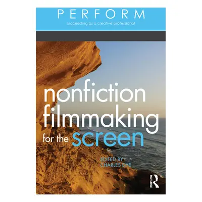 "Nonfiction Filmmaking for the Screen" - "" ("Dye Charles")