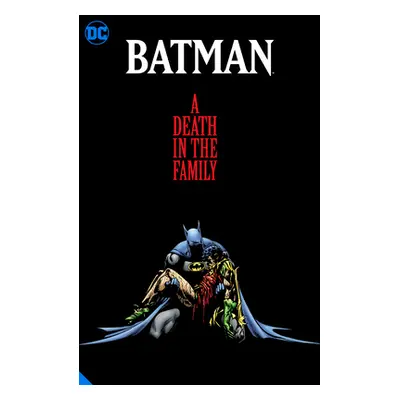 "Batman: A Death in the Family the Deluxe Edition" - "" ("Starlin Jim")