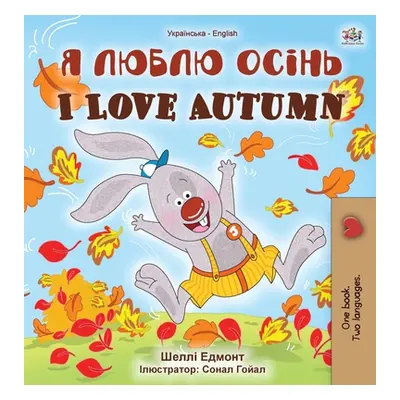 "I Love Autumn (Ukrainian English Bilingual Children's Book)" - "" ("Admont Shelley")