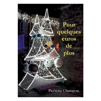 "Pour quelques euros de plus" - "" ("Champon Pierrette")