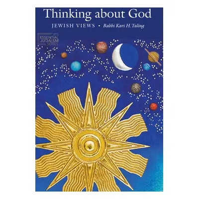 "Thinking about God: Jewish Views" - "" ("Tuling Kari H.")