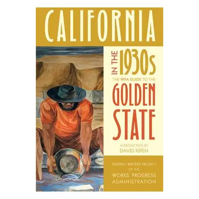 "California in the 1930s: The Wpa Guide to the Golden State" - "" ("Federal Writers Project of t