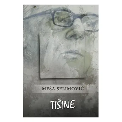 "Tisine" - "" ("Selimovic Mesa")