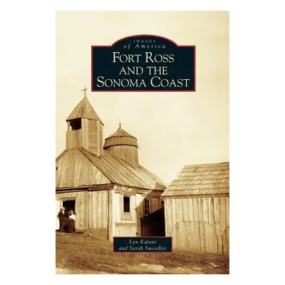 "Fort Ross and the Sonoma Coast" - "" ("Kalani Lyn")