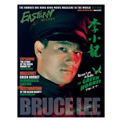 "Eastern Heroes Bruce Lee Issue No 3 Green Hornet Special" - "" ("Baker Ricky")