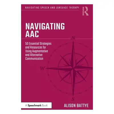 "Navigating AAC: 50 Essential Strategies and Resources for Using Augmentative and Alternative Co