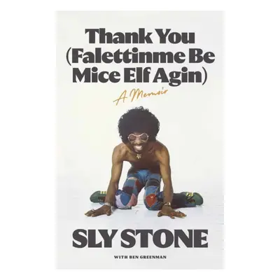 "Thank You (Falettinme Be Mice Elf Agin)" - "" ("Stone Sly")