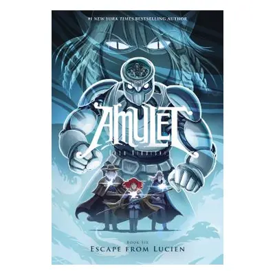 "Escape from Lucien (Amulet #6), 6" - "" ("Kibuishi Kazu")