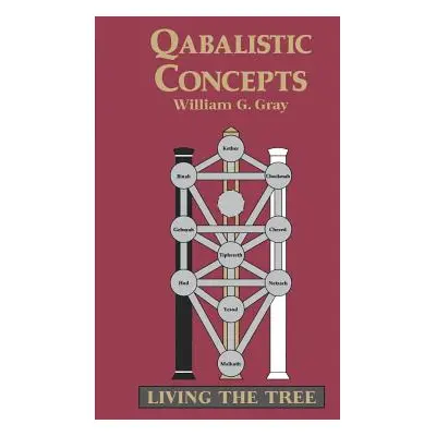 "Qabalistic Concepts" - "" ("Gray William G.")