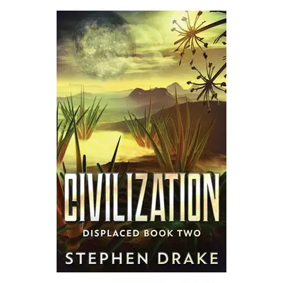 "Civilization" - "" ("Drake Stephen")