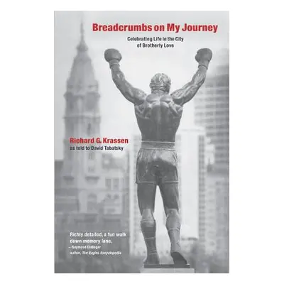 "Breadcrumbs on My Journey: Celebrating Life in the City of Brotherly Love" - "" ("Tabatsky Davi