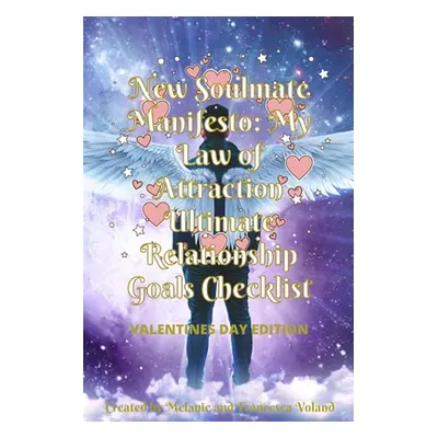 "New Soulmate Manifesto: My Law of Attraction Ultimate Relationship Goals Checklist Valentines D