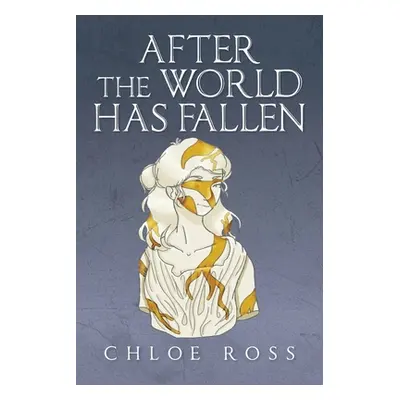 "After the World Has Fallen" - "" ("Ross Chloe")