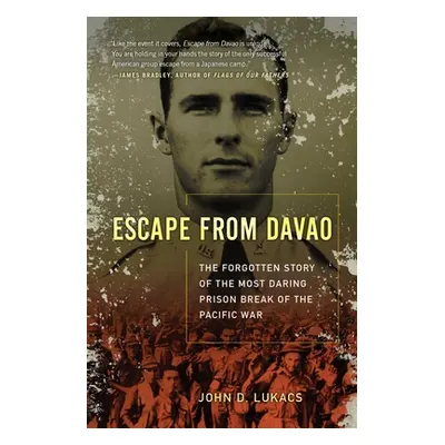 "Escape from Davao: The Forgotten Story of the Most Daring Prison Break of the Pacific War" - ""