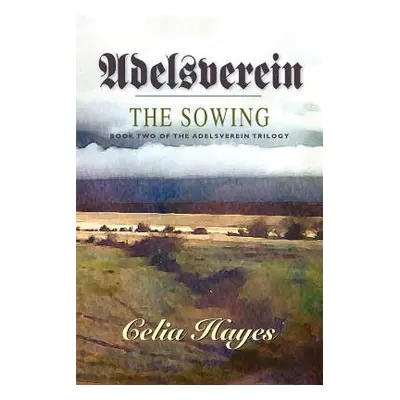 "Adelsverein: The Sowing" - "" ("Hayes Celia")