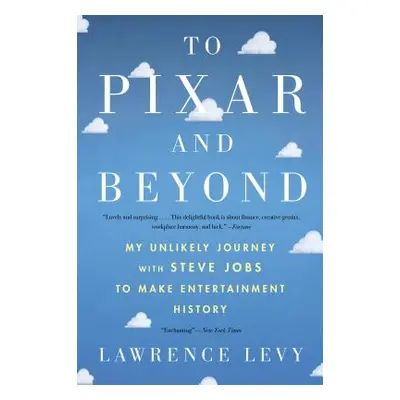 "To Pixar and Beyond: My Unlikely Journey with Steve Jobs to Make Entertainment History" - "" ("