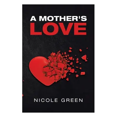 "A Mother's Love" - "" ("Green Nicole")