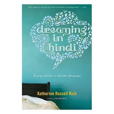 "Dreaming in Hindi: Coming Awake in Another Language" - "" ("Rich Katherine Russell")