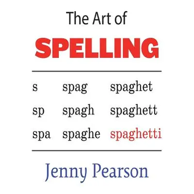 "The Art of Spelling" - "" ("Pearson Jenny")