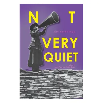 "Not Very Quiet: The anthology" - "" ("Renew Sandra")