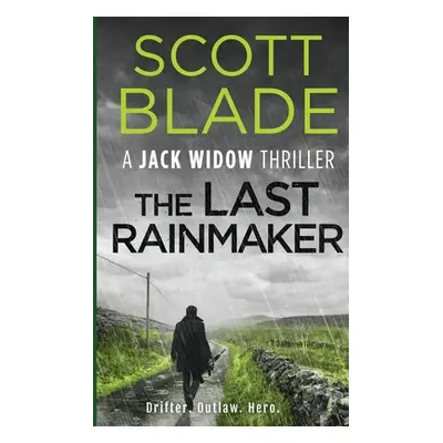 "The Last Rainmaker" - "" ("Blade Scott")