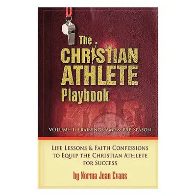 "The Christian Athlete Playbook" - "" ("Evans Norma Jean")