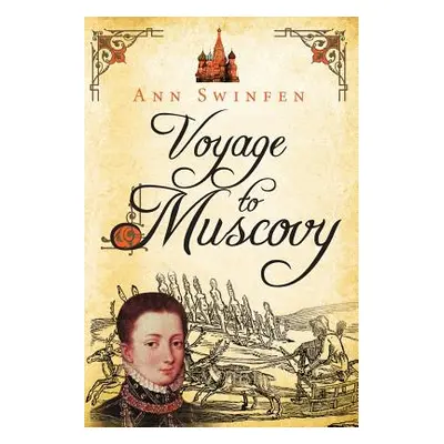 "Voyage to Muscovy" - "" ("Swinfen Ann")