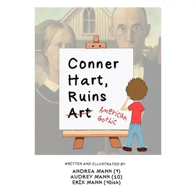 "Conner Hart, Ruins Art (American Gothic)" - "" ("Mann Erik")