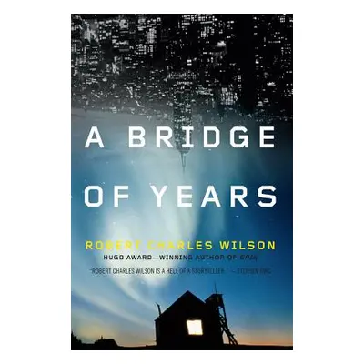 "A Bridge of Years" - "" ("Wilson Robert Charles")