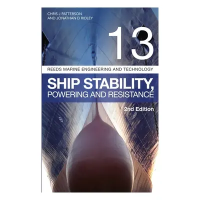 "Reeds Vol 13: Ship Stability, Powering and Resistance" - "" ("Ridley Jonathan")