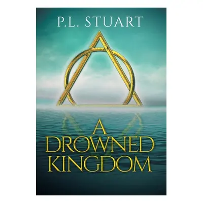 "A Drowned Kingdom" - "" ("Stuart P. L.")