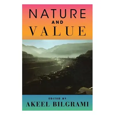 "Nature and Value" - "" ("Bilgrami Akeel")