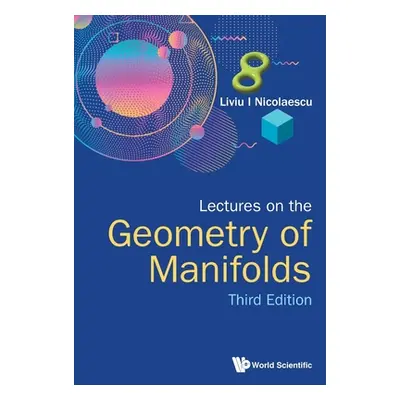 "Lectures on the Geometry of Manifolds (Third Edition)" - "" ("Nicolaescu Liviu I.")