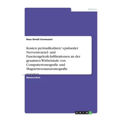 "Kosten periradikulrer/ epiduraler Nervenwurzel- und Fazettengelenk-Infiltrationen an der gesamt