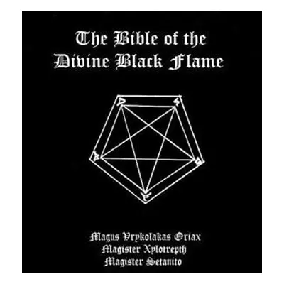 "The Bible of the Divine Black Flame" - "" ("The Divine Black Flame of Satan")