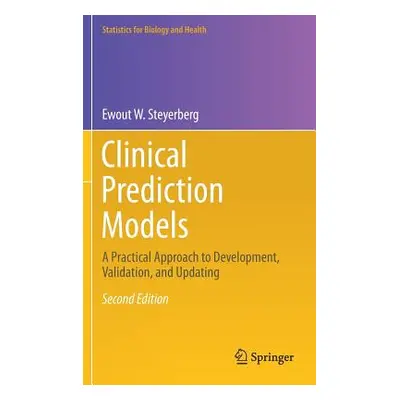 "Clinical Prediction Models: A Practical Approach to Development, Validation, and Updating" - ""