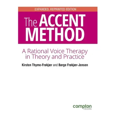 "The Accent Method Second edition: A rational voice therapy in theory and practice" - "" ("Thyme