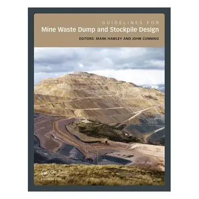 "Guidelines for Mine Waste Dump and Stockpile Design" - "" ("Hawley P. Mark")